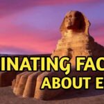 Fascinating Facts about Egypt : Land of Pharaohs and Pyramids l Facts About Egypt