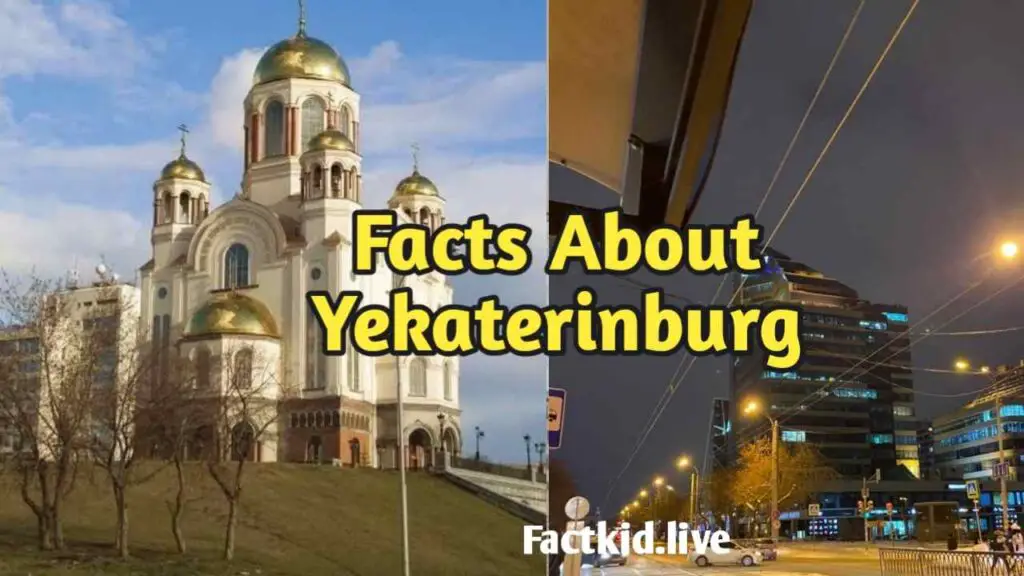 Facts About Yekaterinburg