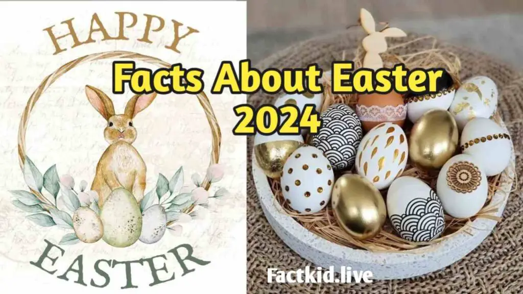 Facts About Easter 2024