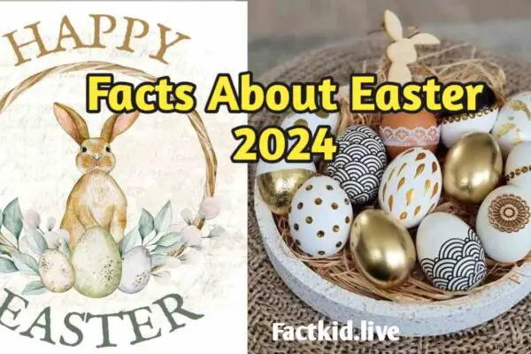 Facts About Easter 2024